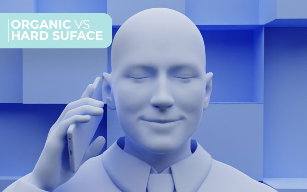 hard surface modeling vs organic modeling